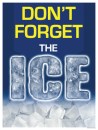 Grocery Store Signs 22in x 28in Don't Forget The Ice