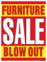 Furniture Window Poster 25 ''x 33''  Furniture Blow Out Sale Business Store Signs