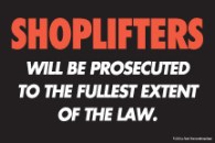 PLC500 | SHOPLIFTERS WILL BE PROSECUTED TO THE FULLEST EXTENT OF THE LAW | Store Policy Card Sign | 6”x9” | 50pt thick card material